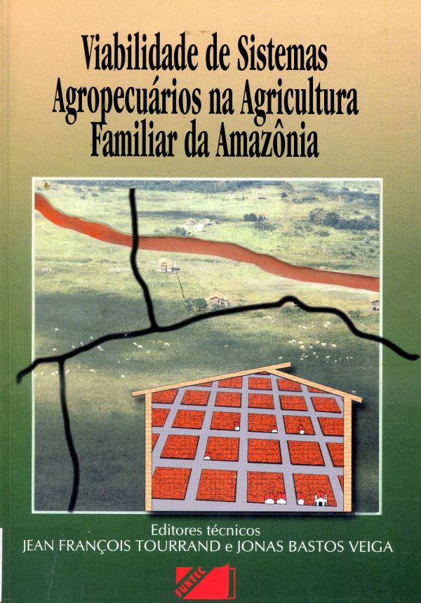 Viabilidade de Sistemas Agropecuários na Agricultura Familiar da Amazônia - 630 TOU
